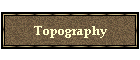 Topography